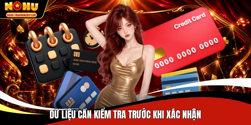 Dữ liệu cần kiểm tra trước khi xác nhận