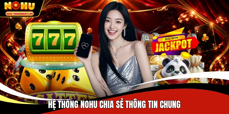 Hệ thống NOHU chia sẻ thông tin chung